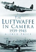Cover: The Luftwaffe in Camera 1939-1945 - The History Press Ltd