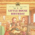Cover: A Little House Birthday - Turtleback Books