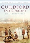 Cover: Guildford Past and Present - The History Press Ltd