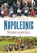 Cover: Napoleonic Wargaming - The History Press Ltd