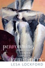 Cover: Performing Femininity - AltaMira Press
