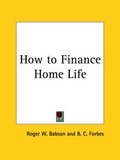 Cover: How to Finance Home Life (1927) - Kessinger Publishing Co