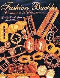 Abbildung von: Fashion Buckles - Schiffer Publishing Ltd