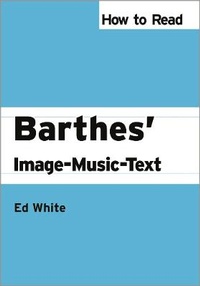 Enlarge image Cover: How to Read Barthes' Image-Music-Text - Pluto Press