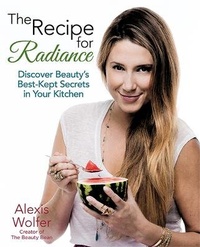 Abbildung von: The Recipe for Radiance - Running Press Adult