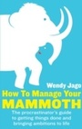 Cover: How To Manage Your Mammoth - Piatkus Books