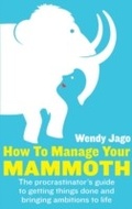 Cover: How To Manage Your Mammoth - Piatkus Books
