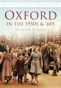 Cover: Oxford in the 1950s and '60s - The History Press Ltd