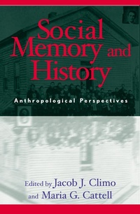 Enlarge image Cover: Social Memory and History - AltaMira Press