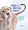 Cover: Dogs with Old Man Faces - Running Press