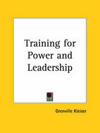 Abbildung von: Training for Power and Leadership (1923) - Kessinger Publishing Co