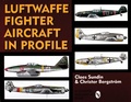 Cover: Luftwaffe Fighter Aircraft in Profile - Schiffer Publishing Ltd