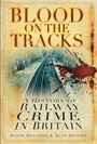 Cover: Blood on the Tracks - The History Press Ltd