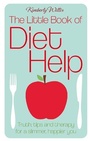 Cover: The Little Book of Diet Help - Piatkus Books