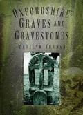 Cover: Oxfordshire Graves and Gravestones - The History Press Ltd
