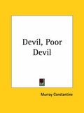 Cover: Devil, Poor Devil - Kessinger Publishing Co