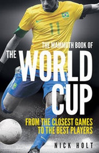 Enlarge image Cover: The Mammoth Book of the World Cup - Running Press,U.S.