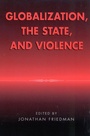 Cover: Globalization, the State, and Violence - AltaMira Press
