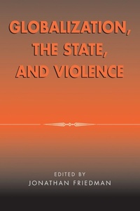 Enlarge image Cover: Globalization, the State, and Violence - AltaMira Press