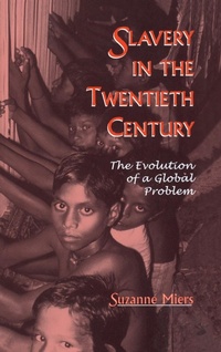Abbildung von: Slavery in the Twentieth Century - AltaMira Press