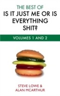 Cover: The Best Of Is It Just Me Or Is Everything Shit? - Virago Press Ltd