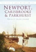 Cover: Newport, Carisbrooke and Parkhurst - The History Press Ltd