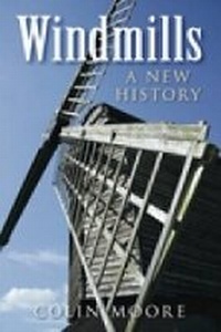 Enlarge image Cover: Windmills - The History Press Ltd