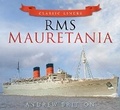 Cover: RMS Mauretania - The History Press Ltd
