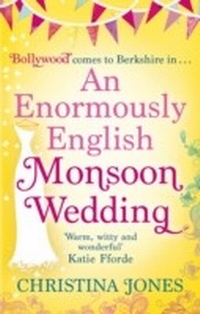 Enlarge image Cover: An Enormously English Monsoon Wedding - Piatkus Books