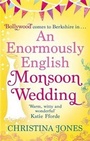 Cover: An Enormously English Monsoon Wedding - Piatkus Books