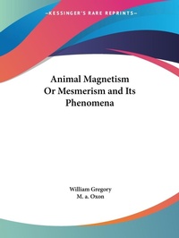 Abbildung von: Animal Magnetism or Mesmerism and Its Phenomena (1909) - Kessinger Publishing Co