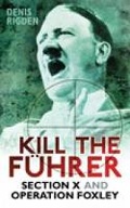 Cover: Kill the Fuhrer - The History Press Ltd