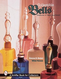 Abbildung von: Collectible Bells - Schiffer Publishing Ltd