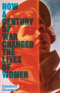 Cover: How a Century of War Changed the Lives of Women - Pluto Press