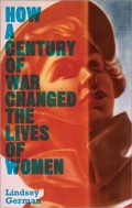 Cover: How a Century of War Changed the Lives of Women - Pluto Press