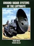 Cover: Ground Radar Systems of the Luftwaffe 1939-1945 - Schiffer Publishing Ltd
