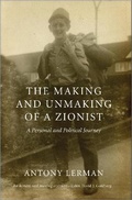 Cover: The Making and Unmaking of a Zionist - Pluto Press