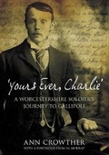 Cover: 'Yours Ever, Charlie' - The History Press Ltd