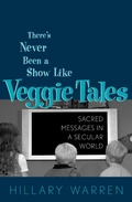 Cover: There's Never Been a Show Like Veggie Tales - AltaMira Press