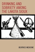 Cover: Drinking and Sobriety among the Lakota Sioux - AltaMira Press
