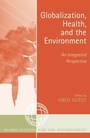 Cover: Globalization, Health, and the Environment - AltaMira Press