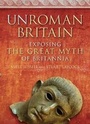 Cover: UnRoman Britain - The History Press Ltd
