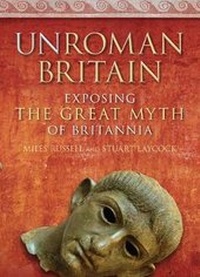 Enlarge image Cover: UnRoman Britain - The History Press Ltd