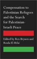 Cover: Compensation to Palestinian Refugees and the Search for Palestinian-Israeli Peace - Pluto Press
