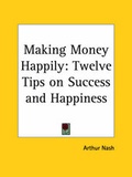 Cover: Making Money Happily - Kessinger Publishing Co