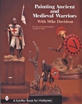 Cover: Painting Ancient and Medieval Warriors With Mike Davidson - Schiffer Publishing Ltd