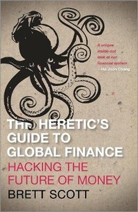 Enlarge image Cover: The Heretic's Guide to Global Finance - Pluto Press