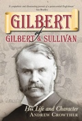 Cover: Gilbert of Gilbert and Sullivan - The History Press Ltd