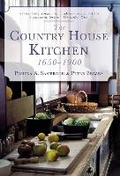 Cover: The Country House Kitchen 1650-1900 - The History Press Ltd