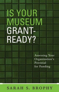 Abbildung von: Is Your Museum Grant-Ready? - AltaMira Press